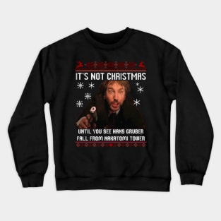 Die Hard Hans Gruber Crewneck Sweatshirt